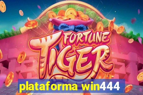 plataforma win444